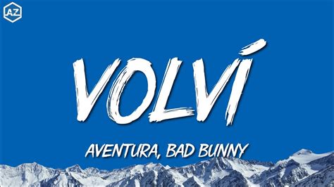 Aventura Bad Bunny Volví Letra Lyrics YouTube