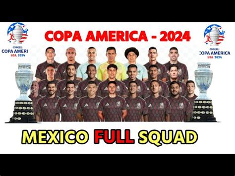 Mexico Full Squad For Copa America 2024 Copa America 2024 Mexico