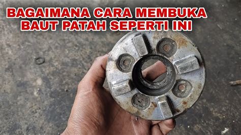 Memperbaiki Dudukan Baut Patah YouTube