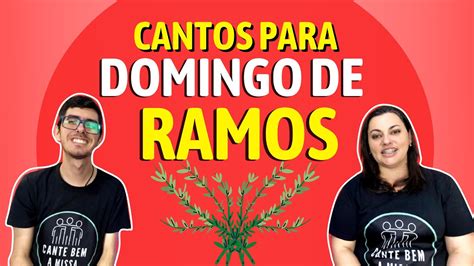 Sugest Es De Cantos Para Domingo De Ramos Ep Youtube