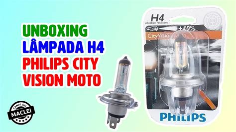 UNBOXING LÂMPADA PHILIPS CITY VISION MOTO YouTube