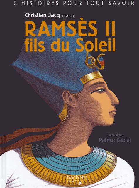 Ramsès II fils du soleil By Christian Jacq Youth Documentaries