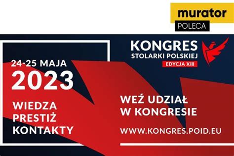 XIII Kongres Stolarki Polskiej 24 25 Maja 2023 Zapraszamy Na Rozmowy O