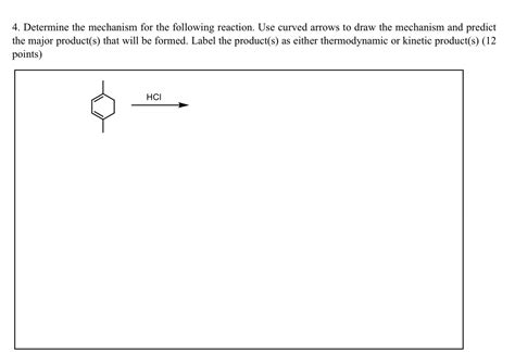 Solved 4 Determine The Mechanism For The Following Rea