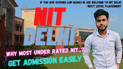 Nit Delhi Review Why Most Underrated College Nit Delhi Campus