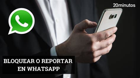 ¿qué Diferencia Hay Entre Reportar Y Bloquear En Whatsapp Youtube