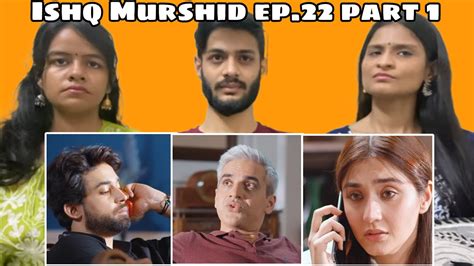 Ishq Murshid Episode 22 Part 1 Bilal Abbas Durefishan