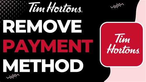 How To Remove Payment Method On Tim Hortons Youtube