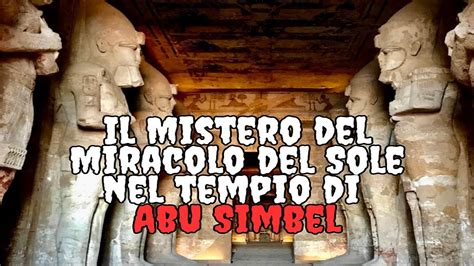 Il Mistero Del Miracolo Del Sole Nel Tempio Di Abu Simbel YouTube