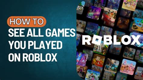 How To See All Games You Ever Played On Roblox 2023 Guide YouTube