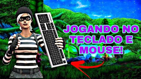 JOGANDO FORTNITE NO TECLADO E MOUSE YouTube