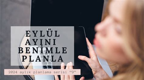 Eylül ayını benimle planla YouTube