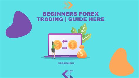 Beginners Forex Trading Full Guide Here Stocksupguru