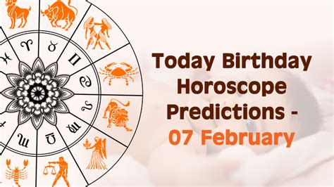 Today Birthday Horoscope: 7 February 2021