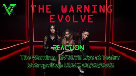 The Warning Reaction Evolve Live Teatro Metropolitan Cdmx 08292022