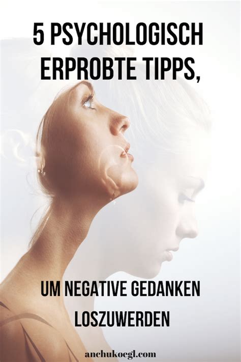 So Wirst Du Negative Gedanken Dauerhaft Los Tipps