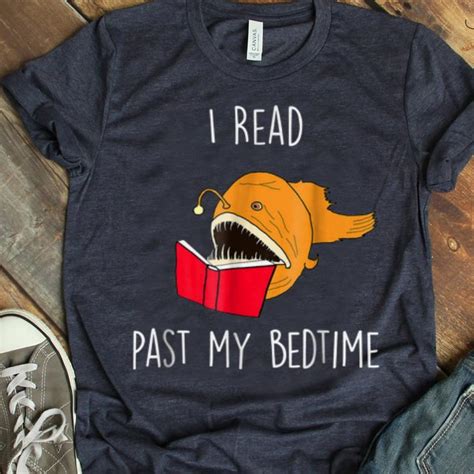 Premium I Read Past My Bedtime Funny Book Lover Anglerfish Shirt