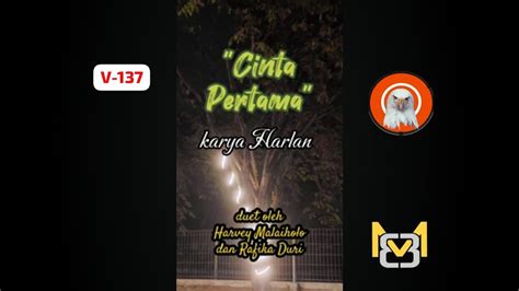 Lagu Cinta Pertama Karya Harlan Dibawakan Duet Oleh Rafika Duri Dan