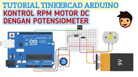 Tutorial Tinkercad Arduino Mengontrol Kecepatan Rpm Motor Dengan Potensiometer Circuit