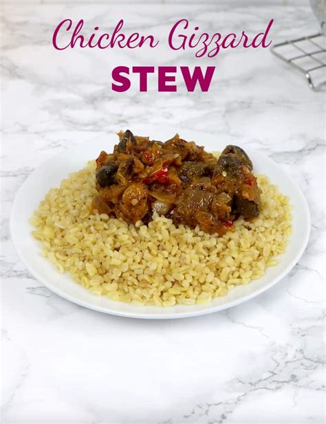 Chicken Gizzard Stew Yummieliciouz