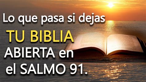 Esto Pasa Cuando Dejas Tu BIBLIA ABIERTA En La NOCHE Salmo 91 YouTube