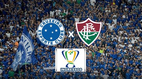 Ingressos Para Cruzeiro X Fluminense Onde Comprar E Preços Para O Jogo