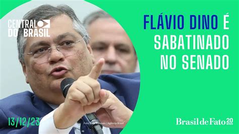 Flávio Dino é sabatinado no Senad Central do Brasil AO VIVO YouTube