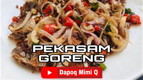 Cara Goreng Ikan Pekasam Ikan Pekasam Goreng Resepi Pekasam Goreng