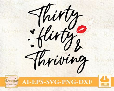 Thirty Flirty And Thriving Svg Flirty And Thriving Svg Etsy