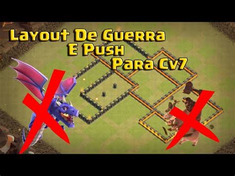 Melhor Layout De Guerra e Push Para Cv 7 Anti PT Anti Hogs e Dragão