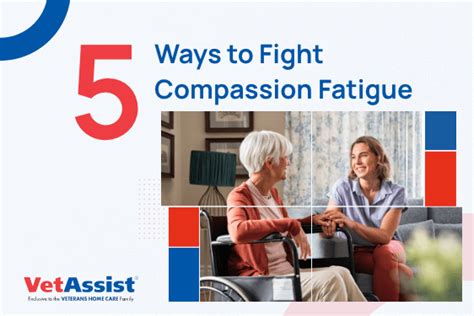 5 Ways to Fight Compassion Fatigue - Veterans Home Care - VA Aid and ...