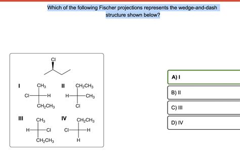 Solved Which Of The Following Fischer Projections Represents Chegg