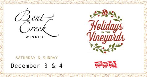 Holidays in the Vineyards Dec 3 & 4 – Bent Creek Winery