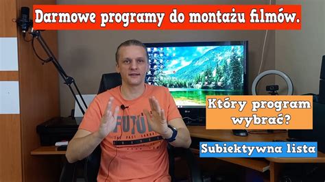 Darmowe Programy Do Montowania Film W Kt Ry Wybra Subiektywna Lista