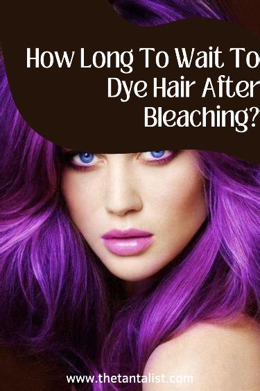 How Long To Wait To Dye Hair After Bleaching Artofit