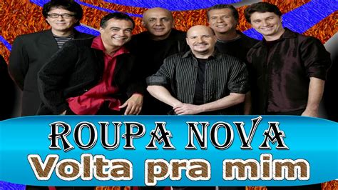 Cifra Letra E Musica Roupa Nova Volta Pra Mim YouTube