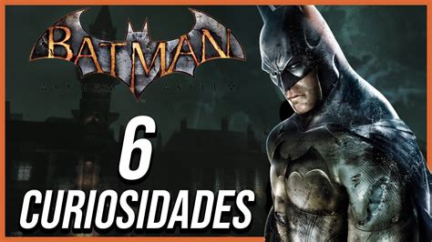 6 Curiosidades De Batman Arkham Asylum YouTube