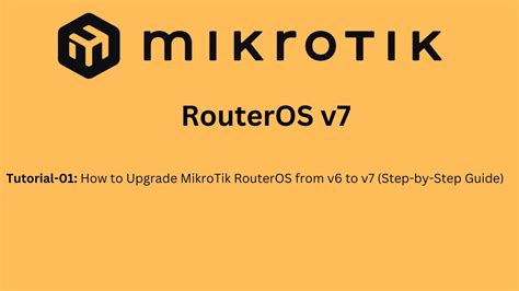 Routeros V7 Tutorial 01 How To Upgrade Mikrotik Routeros From V6 To V7