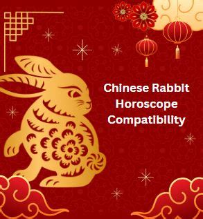 Chinese Rabbit Horoscope Compatibility