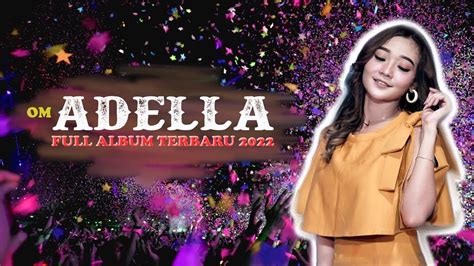 Om Adella Terbaru Full Album Difarina Indra Dermaga Biru Full