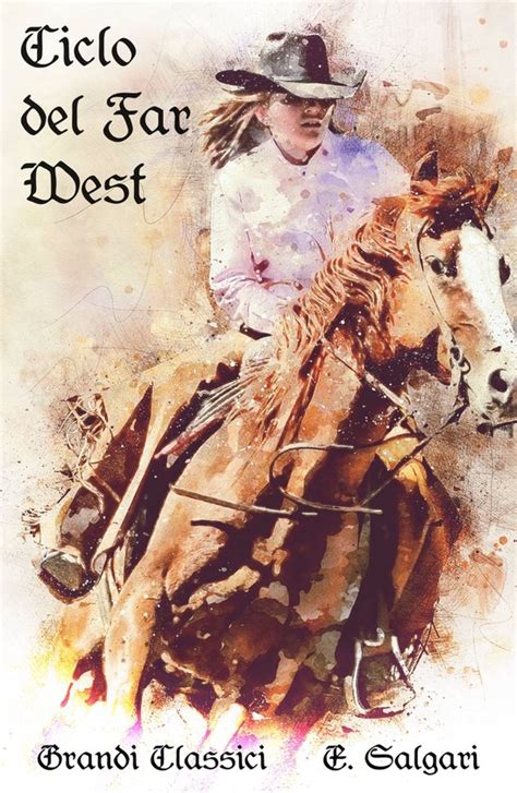 Grandi Classici Ciclo Del Far West Ebook Grandi Classici