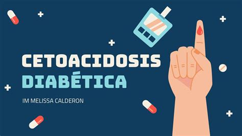 Cetoacidosis Diabética Melissa Calderón Silva uDocz