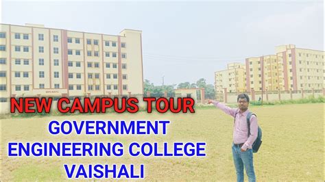 Government Engineering College Vaishali New Campus Tour GEC Vaishali