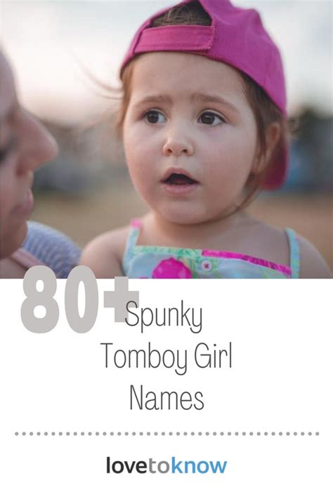 115 Spunky Tomboy Girl Names | LoveToKnow | Tomboy girl, Tomboy baby girl, Tomboy names