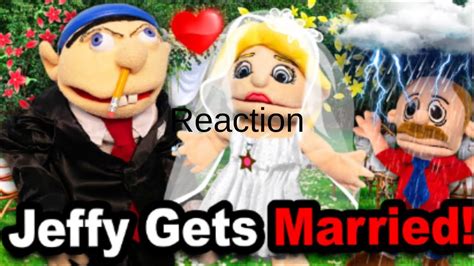 Sml Ytp Jeffy Gets Married Reaction Youtube