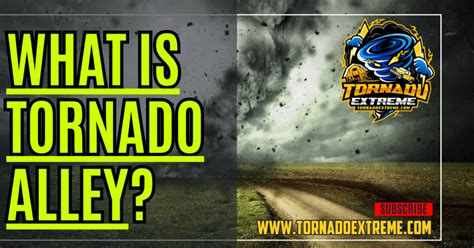 What is Tornado Alley? USA's Most Infamous Storm Corridor