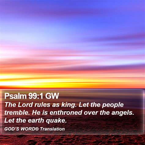 Psalm Gw The Lord Rules As King Let The People Tremble