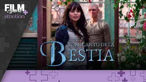 El Encanto De La Bestia Pel Cula Completa Doblada Romance Drama