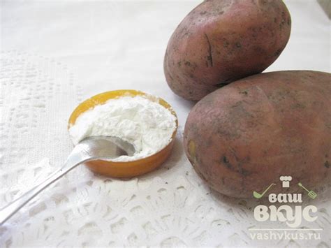 Крахмал картофельный. Калорийность. Польза и вред. - ВашВкус