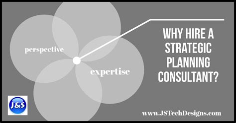 Why Hire A Strategic Planning Consultant J S Tech Designs